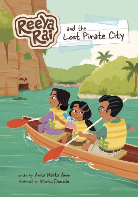 Reeya Rai and the Lost Pirate City by Anita Nahta Amin
