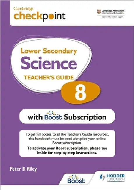 Cambridge Checkpoint Lower Secondary Science Teacher's Guide 8 with Boost Subscription Booklet by Peter Riley