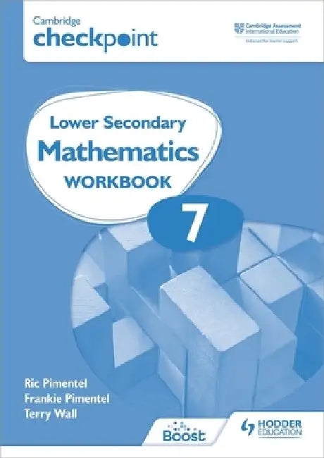 Cambridge Checkpoint Lower Secondary Mathematics Workbook 7 by Frankie Pimental
