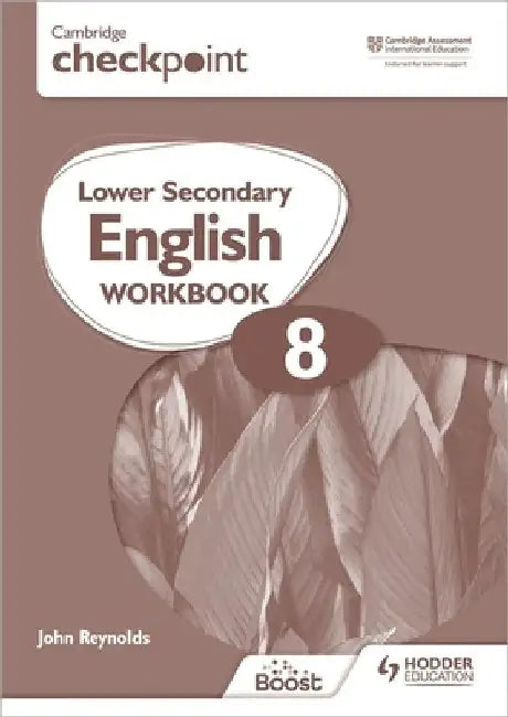 Cambridge Checkpoint Lower Secondary English Workbook 8 by John Reynolds