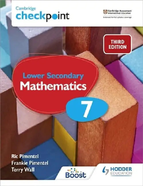Cambridge Checkpoint Lower Secondary Mathematics Student's Book 7 by Frankie Pimental