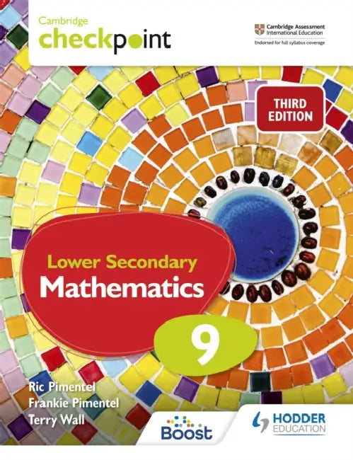 Cambridge Checkpoint Lower Secondary Mathematics Student's Book 9: Hodder Education Group by Frankie Pimentel, Ric Pimentel
