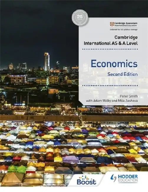 Cambridge International as and a Level Economics Second Edition by Peter Smith