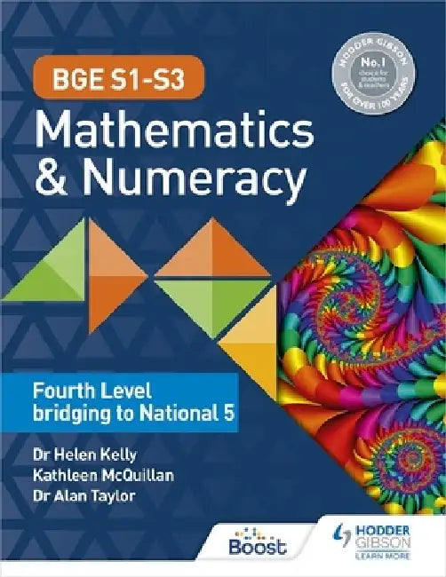 BGE S1–S3 Mathematics & Numeracy: Fourth Level bridging to National 5 by Dr Helen Kelly