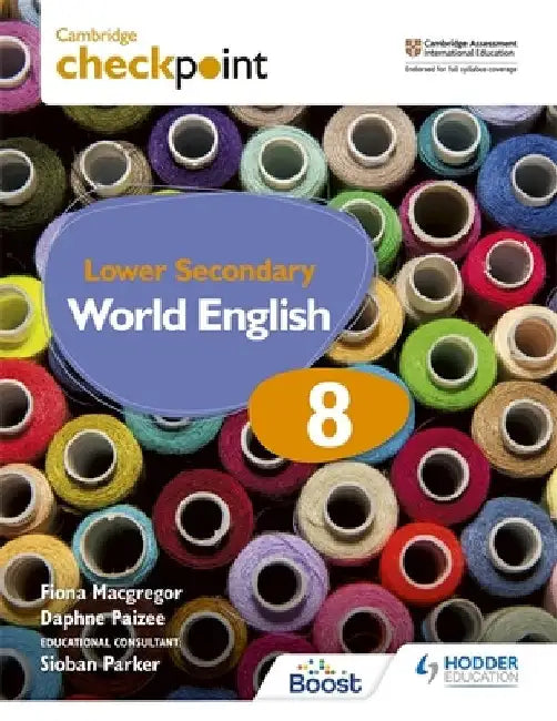 Cambridge Checkpoint Lower Secondary World English Student's Book 8: Hodder Education Group by Fiona MacGregor