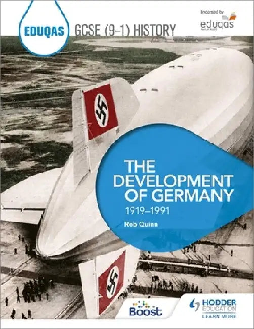 Eduqas GCSE (9-1) History: The Development of Germany, 1919-1991 by Rob Quinn