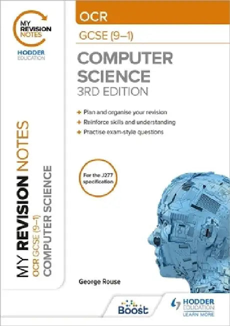 My Revision Notes: OCR GCSE (9-1) Computer Science, Third Edition by George Rouse