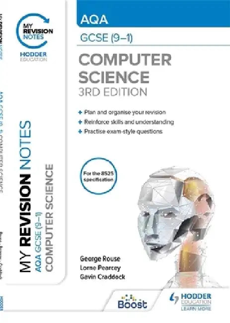 My Revision Notes: AQA GCSE (9-1) Computer Science, Third Edition by George Rouse