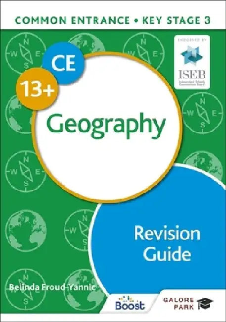 Common Entrance 13+ Geography Revision Guide by Belinda Froud-Yannic