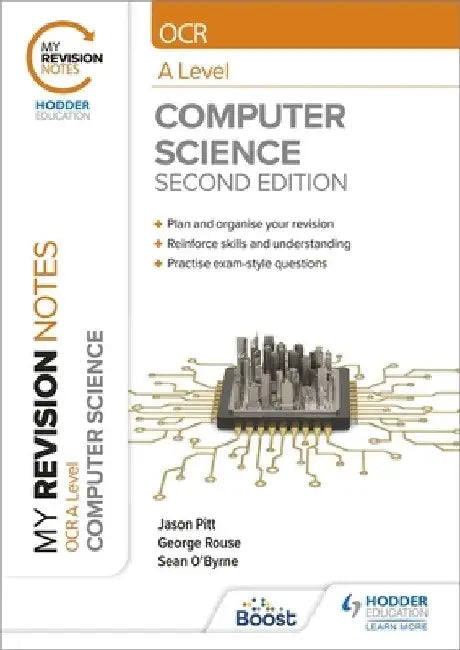 My Revision Notes: OCR A Level Computer Science: Second Edition by George Rouse