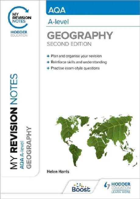 My Revision Notes: AQA A-level Geography: Second Edition by Helen Harris