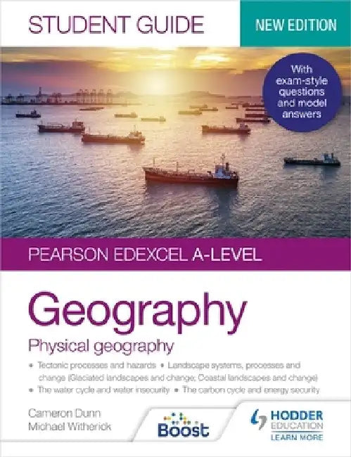 Pearson Edexcel A-level Geography Student Guide 1: Physical Geography by Cameron Dunn