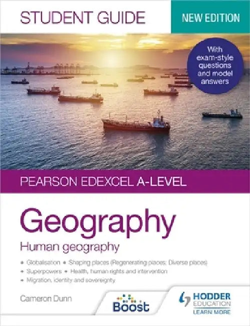 Pearson Edexcel A-level Geography Student Guide 2: Human Geography by Cameron Dunn