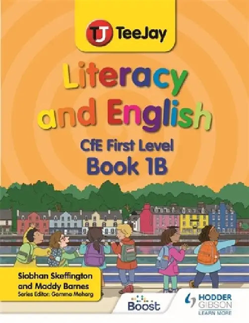 TeeJay Literacy and English CfE First Level Book 1B by Madeleine Barnes