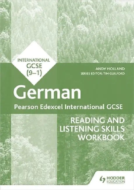 Pearson Edexcel International GCSE German Reading and Listening Skills Workbook by Andrew Holland