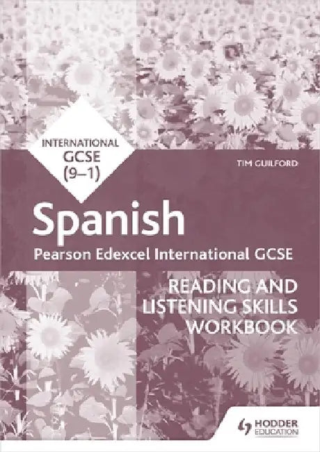 Pearson Edexcel International GCSE Spanish Reading and Listening Skills Workbook by Timothy Guilford