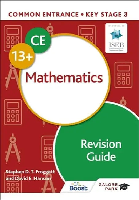Common Entrance 13+ Mathematics Revision Guide by Stephen Froggatt