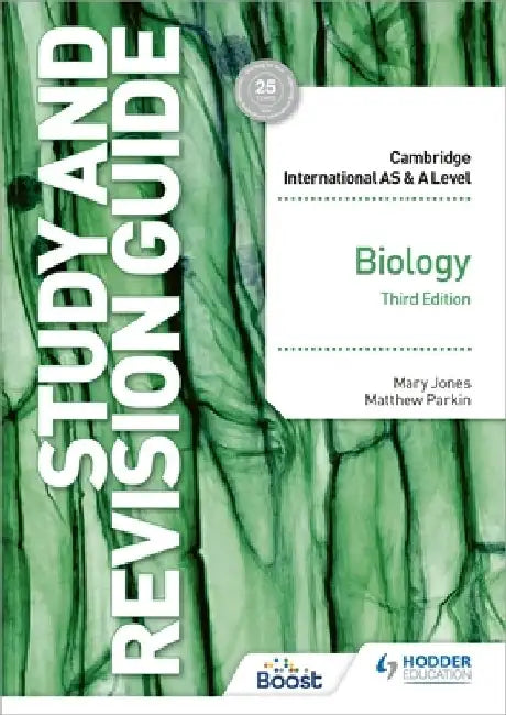 Cambridge International As/A Level Biology Study and Revision Guide Third Edition by Matthew Parkin and Mary Jones