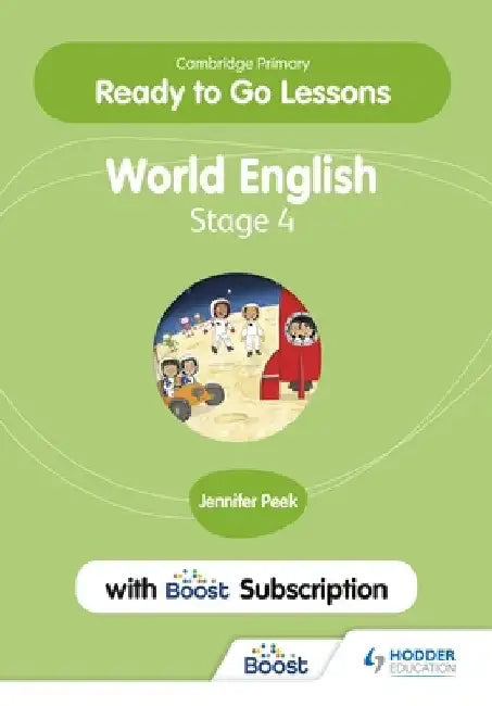 Cambridge Primary Ready to Go Lessons for World English 4 with Boost Subscription by Jennifer Peek