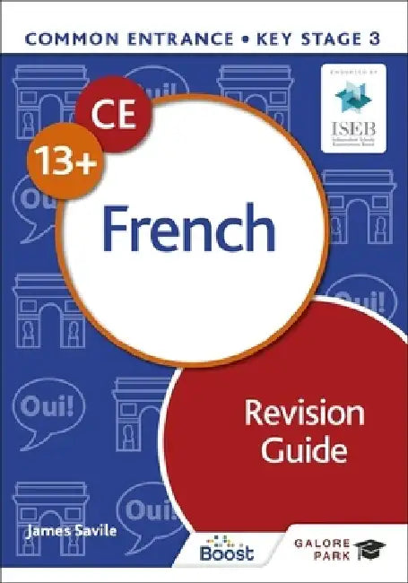 Common Entrance 13+ French Revision Guide by James Savile