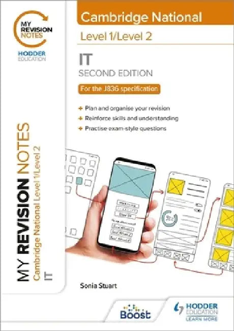 My Revision Notes: Level 1/Level 2 Cambridge National in IT: Second Edition by Sonia Stuart