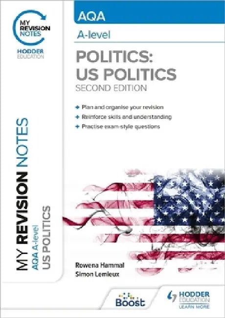 My Revision Notes: AQA A-level Politics: US and Comparative Politics: Second Edition by Rowena Hammal