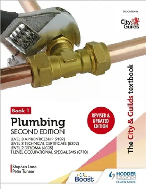 The City & Guilds Textbook: Plumbing Book 1, Second Edition: For the Level 3 Apprenticeship (9189), Level 2 Technical Certificate (8202), Level 2 Diploma (6035) & T Level Occupational Specialisms (8710) by Peter Tanner