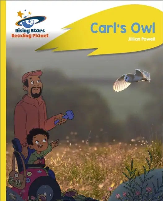 Reading Planet - Carl's Owl - Yellow Plus: Rocket Phonics by Jillian Powell