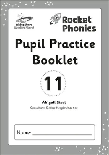 Reading Planet: Rocket Phonics - Pupil Practice Booklet 11 by Abigail Steel