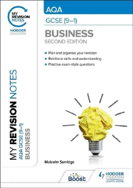 My Revision Notes: AQA GCSE (9-1) Business Second Edition by Malcolm Surridge