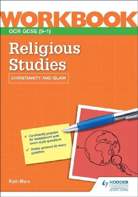 OCR GCSE Religious Studies Workbook: Christianity and Islam by Ruth Marx