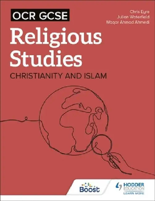 OCR GCSE Religious Studies: Christianity, Islam and Religion, Philosophy and Ethics in the Modern World from a Christian Perspective by Chris Eyre