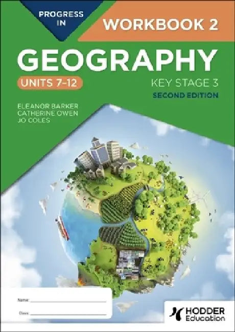 Progress in Geography: Key Stage 3, Second Edition: Workbook 2 (Units 7–12) by Eleanor Barker