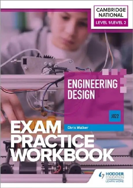 Level 1/Level 2 Cambridge National in Engineering Design (J822) Exam Practice Workbook by Chris Walker