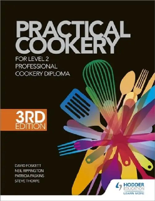 Practical Cookery for the Level 2 Professional Cookery Diploma, 3rd edition by Professor David Foskett