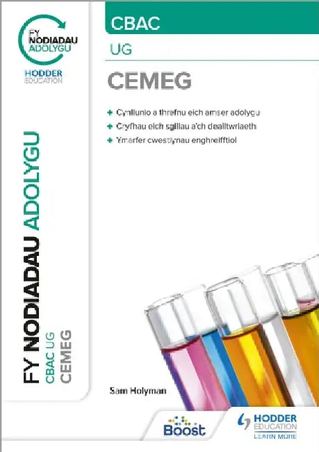 Fy Nodiadau Adolygu: CBAC Cemeg UG (My Revision Notes: WJEC/Eduqas AS/A-Level Year 1 Chemistry) by Sam Holyman