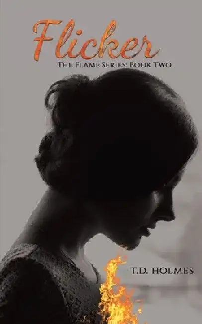 Flicker by T. D. Holmes
