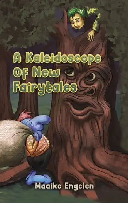 A Kaleidoscope Of New Fairytales by Maaike Engelen