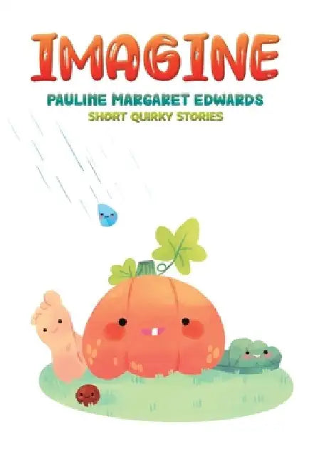 Imagine by Pauline Margaret Edwards