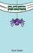 Spike, Super Scientific Spider Investigates by Ann Dale