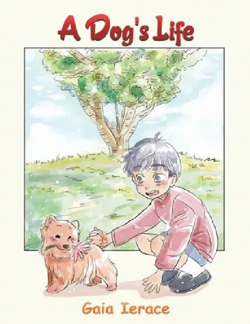 A Dog's Life by Gaia Ierace