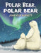 Polar Bear, Polar Bear by Joan Keir Burnett