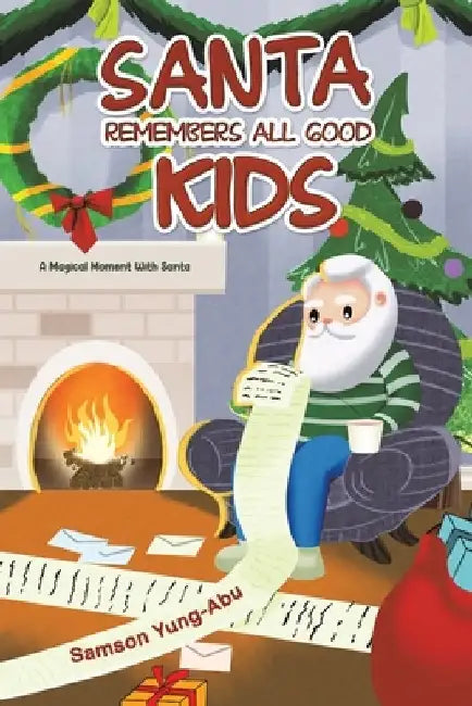 Santa Remembers All Good Kids by Samson Yung-Abu