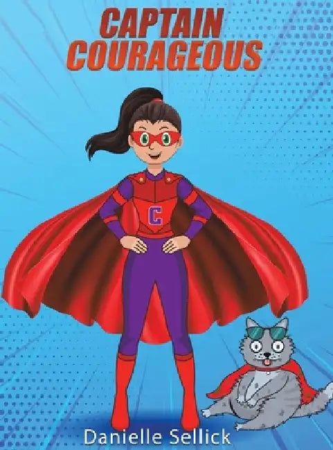 Captain Courageous by Danielle Sellick