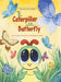 The Caterpillar and the Butterfly by Michael Rosenblum