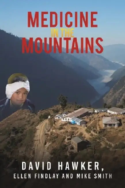 Medicine in the Mountains by David Hawker