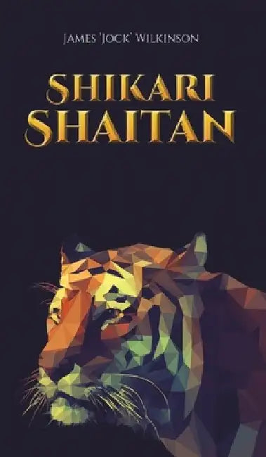 Shikari Shaitan by James 'Jock' Wilkinson