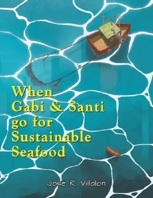 When Gabi and Santi go for Sustainable Seafood by José R. Villalón