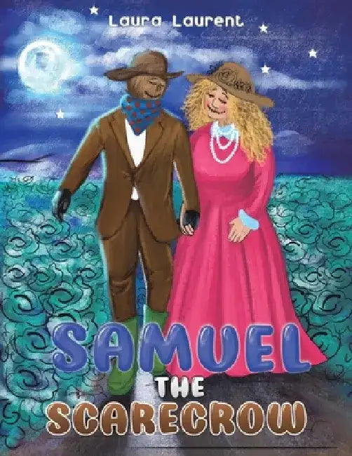 Samuel the Scarecrow by Laura Laurent