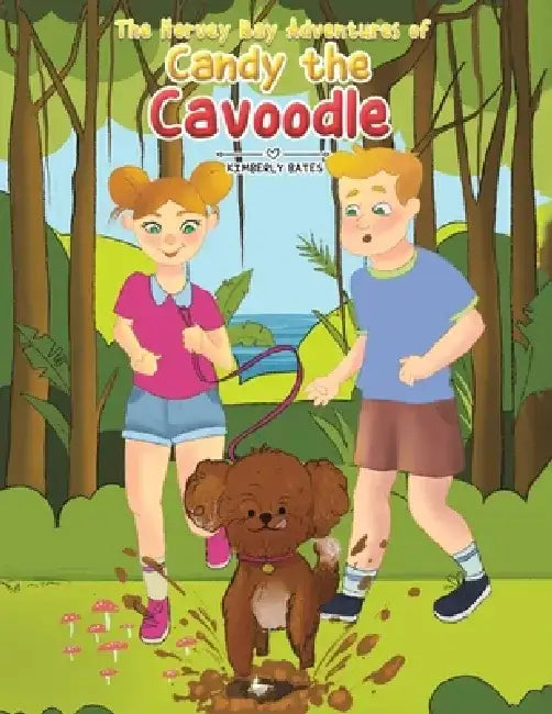 The Hervey Bay Adventures of Candy the Cavoodle by Kimberly Bates